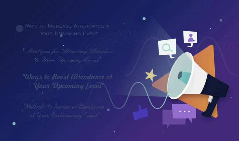How to drive attendees to your next event? Here are a few tips to help you get started