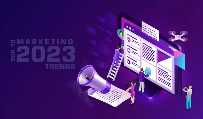 Top 10 marketing trends in 2023